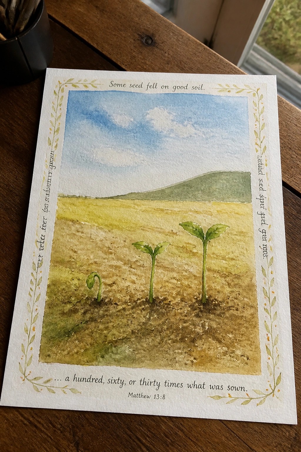 A watercolor painting of three young plants at different heights growing in a field, with a vine border and Matthew 13:8 text.